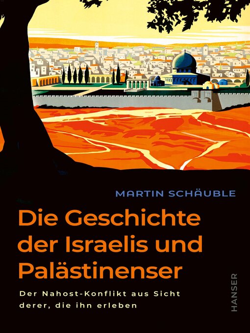 Title details for Die Geschichte der Israelis und Palästinenser by Martin Schäuble - Wait list